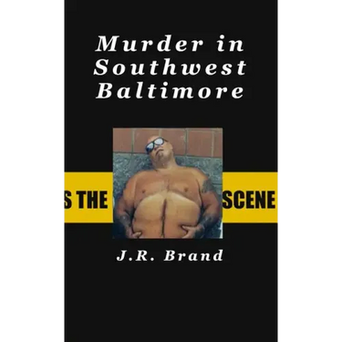 Murder in Southwest Baltimore: Joe Roy Metheny