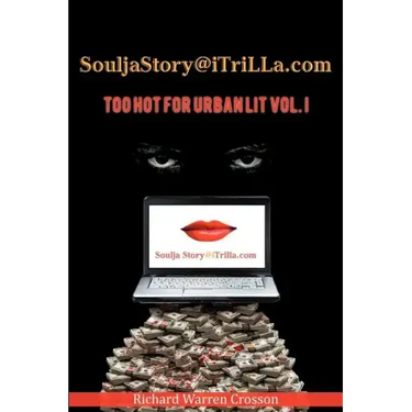 Souljastory@itrilla.com: Too Hot for Urban Lit Vol. I: @Itrilla.com