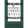 Research for School Library Media Specialists