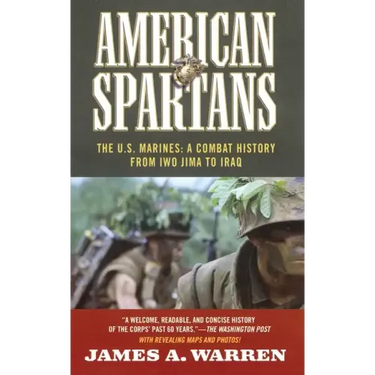 American Spartans: The U.S. Marines: A Combat History from Iwo Jima