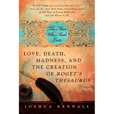 The Man Who Made Lists: Love, Death, Madness, and the Creation of Roget's Thesaurus