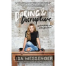 Daring & Disruptive: Unleashing the Entrepreneur