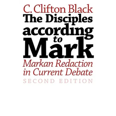 The Disciples According to Mark: Markan Redaction in Current Debate, Second Edition