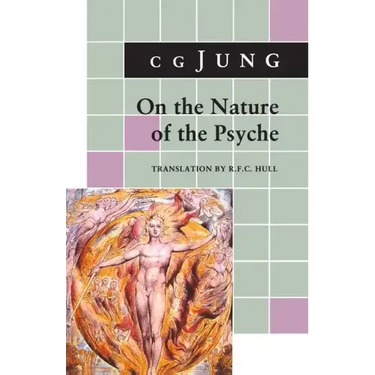 On the Nature of the Psyche: (From Collected Works Vol. 8)