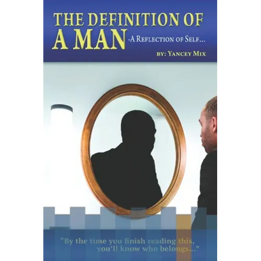 The Definition of a Man: A Reflection of Self