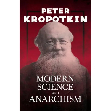 Modern Science and Anarchism