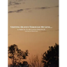 Visiting Heaven Through My Lens: A Tribute To My Loved Ones R.I.H.