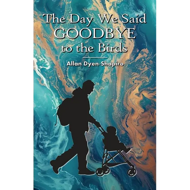 The Day We Said Goodbye to the Birds