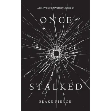 Once Stalked (A Riley Paige Mystery-Book 9)