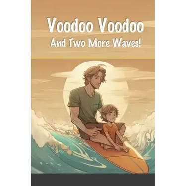 Voodoo Voodoo and Two More Waves