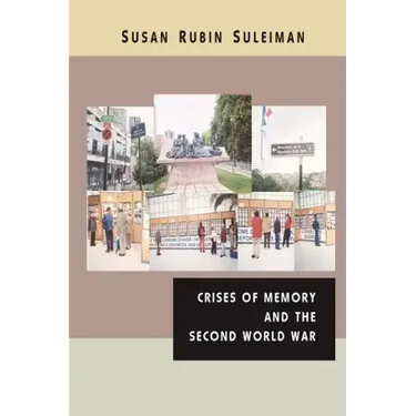 Crises of Memory and the Second World War