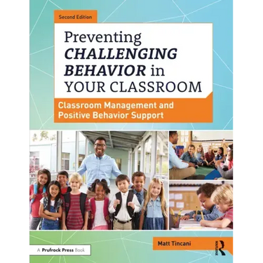Preventing Challenging Behavior in Your Classroom: Classroom Management and Positive Behavior Support