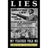 Lies My Teacher Told Me: Swastikas, Nazis, Pledge of Allegiance Lies Exposed by Rex Curry and Francis & Edward Bellamy: the Dead Writers Club &