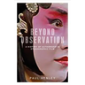 Beyond Observation: A History of Authorship in Ethnographic Film