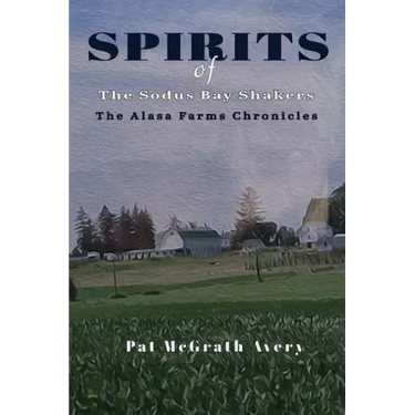 SPIRITS of The Sodus Bay Shakers