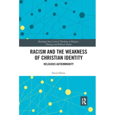 Racism and the Weakness of Christian Identity: Religious Autoimmunity