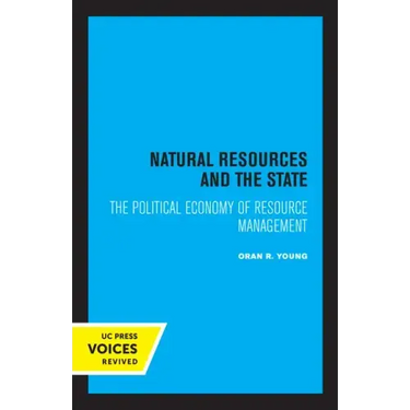 Natural Resources and the State: The Political Economy of Resource Management