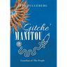 Gitche' Manitou: Guardian of the People