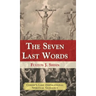 The Seven Last Words