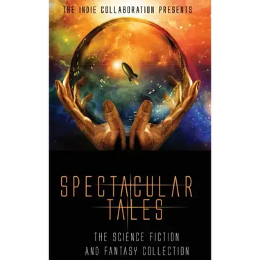 Spectacular Tales: The Science Fiction and Fantasy Collection