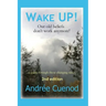 Wake Up!: Our Old Beliefs Don't Work Anymore!