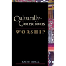Culturally-Conscious Worship