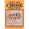 Why We Chose This Way