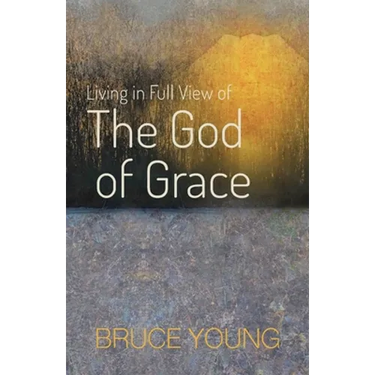 Living in Full View of the God of Grace