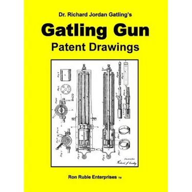 Dr. Richard Jordan Gatling's GATLING GUN PATENT DRAWINGS