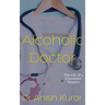 Alcoholic Doctor