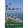 The Jesus Manifesto: A Participatory Study Guide to The Sermon on the Mount