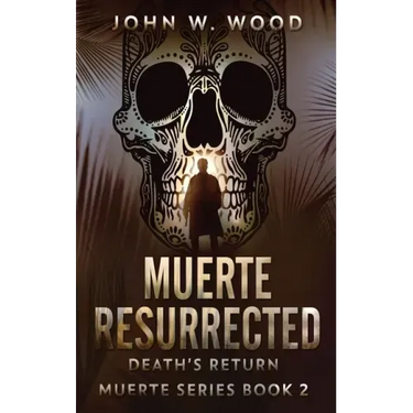 Muerte Resurrected: Death's Return