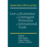 Law and Economics of Contingent Protection in International Trade