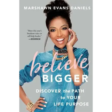 Believe Bigger: Discover the Path to Your Life Purpose