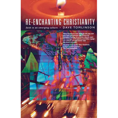 Re-Enchanting Christianity: Faith in an Emerging Culture
