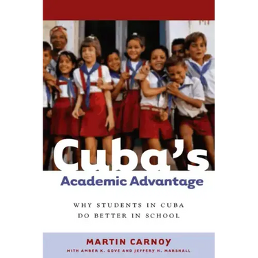 Cuba's Academic Advantage: Why Students in Cuba Do Better in School