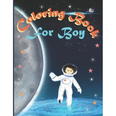 Coloring Book for Boy: For Boys Aged 4-8, 8-12: Cool Coloring Pages & Inspirational