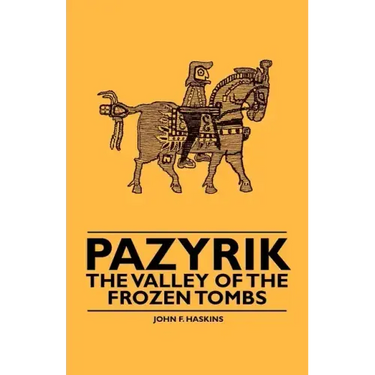 Pazyrik - The Valley of the Frozen Tombs