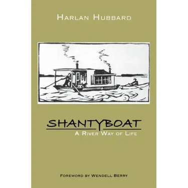 Shantyboat: A River Way of Life