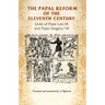 The Papal Reform of the Eleventh Century: Lives of Pope Leo IX and Pope Gregory VII