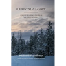 Christmas Glory: Advent Readings to Draw You into Wonder