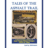 Tales Of The Asphalt Trail: A Documentary History Of East Texas Motor Freight 1934-1982
