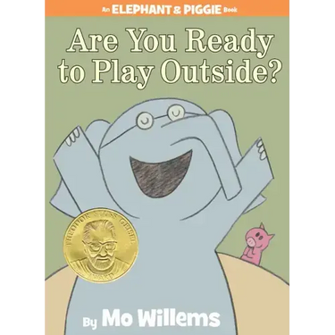 Are You Ready to Play Outside?-An Elephant and Piggie Book