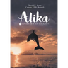 Alika: Odyssey of a Navy Dolphin