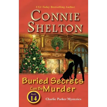 Buried Secrets Can Be Murder: Charlie Parker Mysteries, Book 14