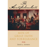 The Antifederalists: Men of Great Faith and Forbearance