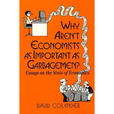 Why aren't Economists as Important as Garbagemen?