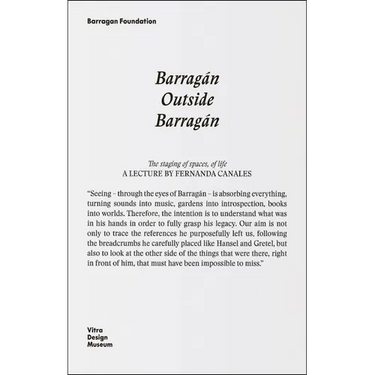 Barragán Outside Barragán: A Journey Through Books, Trips, Exhibitions and Friends