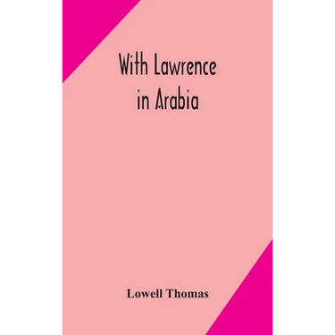 With Lawrence In Arabia