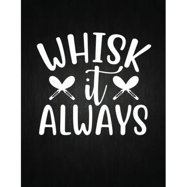 Whisk it always: Recipe Notebook to Write In Favorite Recipes - Best Gift for your MOM - Cookbook For Writing Recipes - Recipes and Not